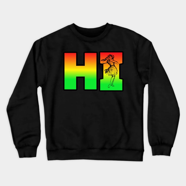 Hawaii Hawaiian Hi Rasta colors hula girl Crewneck Sweatshirt by Coreoceanart